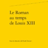 Le Roman Au Temps De Louis XIII 1 Le Roman Au Temps De Louis XIII -Librairies Boutique FgrMS09b