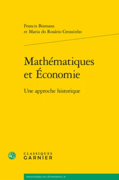 Mathématiques Et Économie. Une Approche Historique