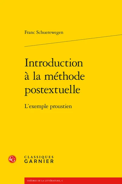 Introduction à La Méthode Postextuelle. L’exemple Proustien 3 Introduction à La Méthode Postextuelle. L’exemple Proustien