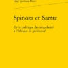 Spinoza Et Sartre. De La Politique Des Singularités à L’éthique De Générosité 2 Spinoza Et Sartre. De La Politique Des Singularités à L’éthique De Générosité -Librairies Boutique GceMS01b