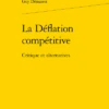La Déflation Compétitive. Critique Et Alternatives 1 La Déflation Compétitive. Critique Et Alternatives -Librairies Boutique GdaMS01b