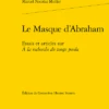Le Masque D’Abraham. Essais Et Articles Sur À La Recherche Du Temps Perdu -Librairies Boutique GhoMS01b