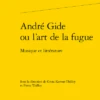 André Gide Ou L’art De La Fugue. Musique Et Littérature 1 André Gide Ou L’art De La Fugue. Musique Et Littérature -Librairies Boutique GkyMS02b