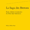 La Saga Des Bretons. Étude, édition Et Traduction Des Breta Sögur Islandaises -Librairies Boutique HtlMS01b