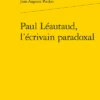 Paul Léautaud, L’écrivain Paradoxal 1 Paul Léautaud, L’écrivain Paradoxal -Librairies Boutique JauMS01b