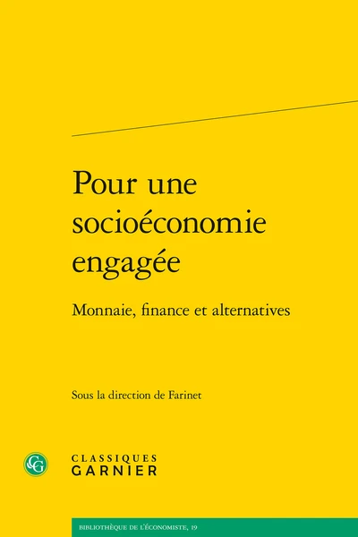 Pour Une Socioéconomie Engagée. Monnaie, Finance Et Alternatives 3 Pour Une Socioéconomie Engagée. Monnaie, Finance Et Alternatives