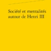 Société Et Mentalités Autour De Henri III 2 Société Et Mentalités Autour De Henri III -Librairies Boutique JbrMS01b