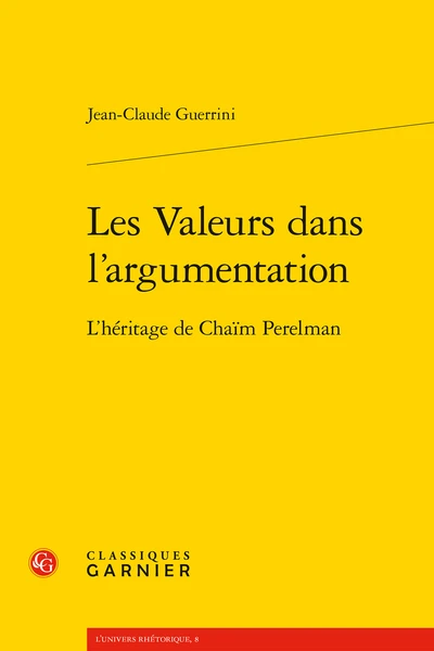 Les Valeurs Dans L’argumentation. L’héritage De Chaïm Perelman 3 Les Valeurs Dans L’argumentation. L’héritage De Chaïm Perelman