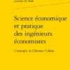 Science économique Et Pratique Des Ingénieurs économistes. L'exemple De Clément Colson 1 Science économique Et Pratique Des Ingénieurs économistes. L'exemple De Clément Colson -Librairies Boutique JdoMS01b