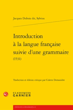 Introduction à La Langue Française Suivie D’une Grammaire(1531)