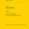 Œuvres. Tome I. La Vie De Bohème, Scènes De La Vie De Bohème 2 Œuvres. Tome I. La Vie De Bohème, Scènes De La Vie De Bohème -Librairies Boutique JdwMS01b