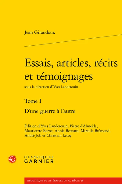 Essais, Articles, Récits Et Témoignages. Tome I. D’une Guerre à L’autre 3 Essais, Articles, Récits Et Témoignages. Tome I. D’une Guerre à L’autre