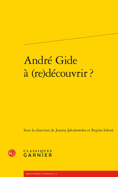 André Gide à (re)découvrir ? 3 André Gide à (re)découvrir ?