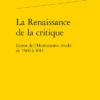 La Renaissance De La Critique. L’essor De L’Humanisme érudit De 1560 à 1614 1 La Renaissance De La Critique. L’essor De L’Humanisme érudit De 1560 à 1614 -Librairies Boutique JjeMS01b