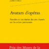 Avatars D’opéras. Parodies Et Circulation Des Airs Chantés Sur Les Scènes Parisiennes (1672-1745) 2 Avatars D’opéras. Parodies Et Circulation Des Airs Chantés Sur Les Scènes Parisiennes (1672-1745) -Librairies Boutique JlbMS01b