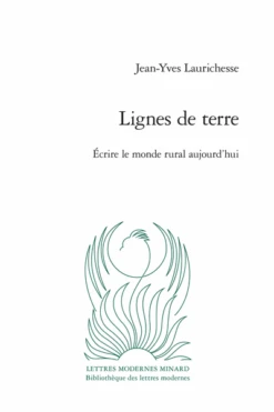 Lignes De Terre. Écrire Le Monde Rural Aujourd’hui