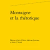 Montaigne Et La Rhétorique 2 Montaigne Et La Rhétorique -Librairies Boutique JonMS01b
