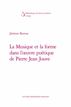La Musique Et La Forme Dans L’œuvre Poétique De Pierre Jean Jouve
