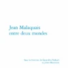 Jean Malaquais Entre Deux Mondes 1 Jean Malaquais Entre Deux Mondes -Librairies Boutique JrmMS02b