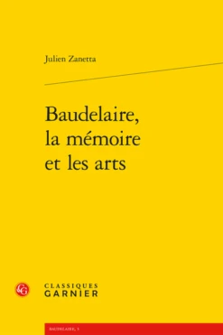 Baudelaire, La Mémoire Et Les Arts