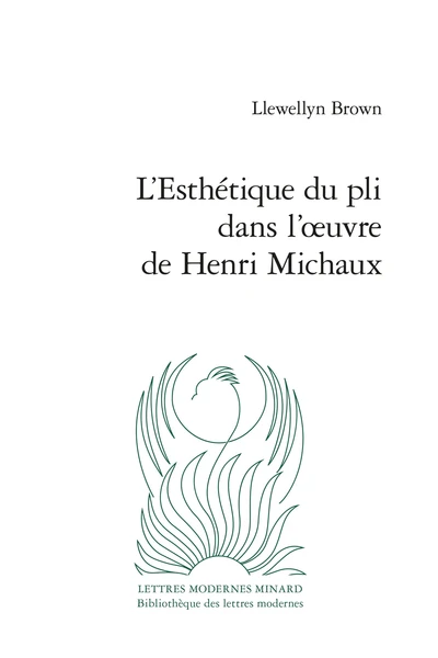 L’Esthétique Du Pli Dans L’œuvre De Henri Michaux 3 L’Esthétique Du Pli Dans L’œuvre De Henri Michaux