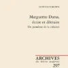 Marguerite Duras, écrire Et Détruire. Un Paradoxe De La Création