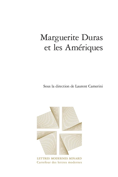 Marguerite Duras Et Les Amériques 3 Marguerite Duras Et Les Amériques
