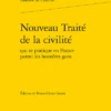Nouveau Traité De La Civilité Qui Se Pratique En France Parmi Les Honnêtes Gens 2 Nouveau Traité De La Civilité Qui Se Pratique En France Parmi Les Honnêtes Gens -Librairies Boutique LdeMS29b