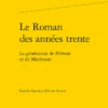 Le Roman Des Années Trente. La Génération De Prévost Et De Marivaux 2 Le Roman Des Années Trente. La Génération De Prévost Et De Marivaux -Librairies Boutique LdeMS30b