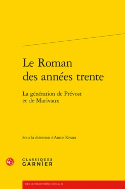 Le Roman Des Années Trente. La Génération De Prévost Et De Marivaux