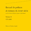 Recueil De Préfaces De Romans Du XVIIIe Siècle. Volume II. 1751-1800 1 Recueil De Préfaces De Romans Du XVIIIe Siècle. Volume II. 1751-1800 -Librairies Boutique LdeMS42b