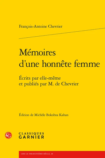 Mémoires D'une Honnête Femme. Écrits Par Elle-même Et Publiés Par M. De Chevrier 3 Mémoires D'une Honnête Femme. Écrits Par Elle-même Et Publiés Par M. De Chevrier