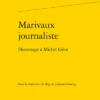 Marivaux Journaliste. Hommage à Michel Gilot 1 Marivaux Journaliste. Hommage à Michel Gilot -Librairies Boutique LdeMS62b