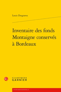 Inventaire Des Fonds Montaigne Conservés à Bordeaux