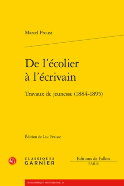 De L’écolier à L’écrivain. Travaux De Jeunesse (1884-1895)