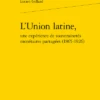 L’Union Latine, Une Expérience De Souverainetés Monétaires Partagées (1865-1926) -Librairies Boutique LglMS01b