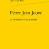 Pierre Jean Jouve. La Modernité Et Ses Possibles 2 Pierre Jean Jouve. La Modernité Et Ses Possibles -Librairies Boutique LhpMS01b