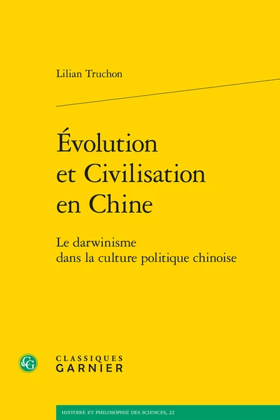 Évolution Et Civilisation En Chine. Le Darwinisme Dans La Culture Politique Chinoise 3 Évolution Et Civilisation En Chine. Le Darwinisme Dans La Culture Politique Chinoise