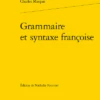 Grammaire Et Syntaxe Françoise 2 Grammaire Et Syntaxe Françoise -Librairies Boutique MauMS01b