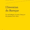 L’Invention Du Baroque. Les Anthologies De Poésie Française Du Premier Xviie Siècle 2 L’Invention Du Baroque. Les Anthologies De Poésie Française Du Premier Xviie Siècle -Librairies Boutique MaxMS01b
