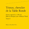 Tristan, Chevalier De La Table Ronde. Tome II. Roman Imprimé En 1489 Par Jehan Le Bourgois Pour Anthoine Vérard 2 Tristan, Chevalier De La Table Ronde. Tome II. Roman Imprimé En 1489 Par Jehan Le Bourgois Pour Anthoine Vérard -Librairies Boutique MbwMS02b