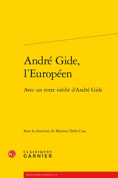 André Gide, L’Européen. Avec Un Texte Inédit D’André Gide 3 André Gide, L’Européen. Avec Un Texte Inédit D’André Gide