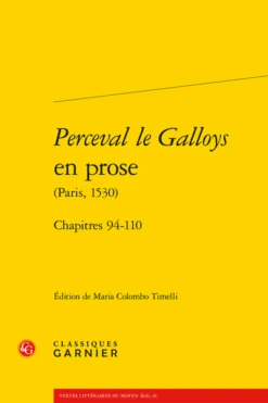 Perceval Le Galloys En Prose (Paris, 1530). Chapitres 94-110