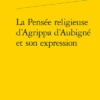 La Pensée Religieuse D’Agrippa D’Aubigné Et Son Expression -Librairies Boutique MfdMS01b