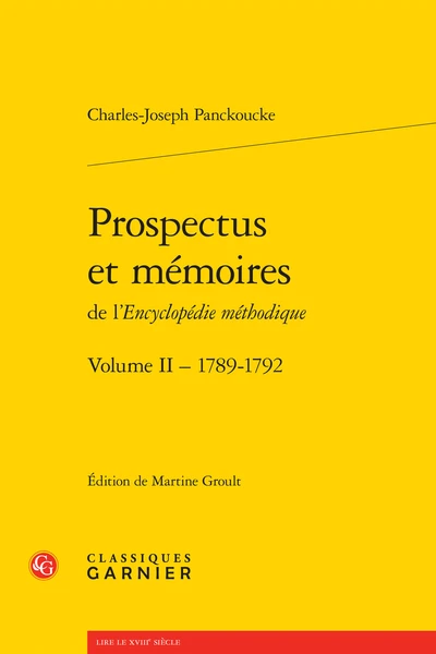 Prospectus Et Mémoires De L’Encyclopédie Méthodique. Volume II – 1789-1792. Représentations Et Lettres (1789-1792)suivies De L’inventaire Dela Bibliothèque Mazarine De 1832 3 Prospectus Et Mémoires De L’Encyclopédie Méthodique. Volume II – 1789-1792. Représentations Et Lettres (1789-1792)suivies De L’inventaire Dela Bibliothèque Mazarine De 1832