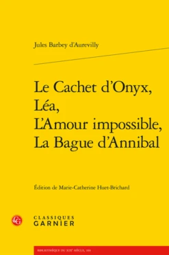 Le Cachet D’Onyx, Léa, L’Amour Impossible, La Bague D’Annibal