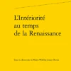 L’Intériorité Au Temps De La Renaissance 2 L’Intériorité Au Temps De La Renaissance -Librairies Boutique MjsMS03b