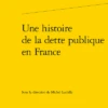 Une Histoire De La Dette Publique En France -Librairies Boutique MllMS01b
