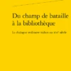 Du Champ De Bataille à La Bibliothèque. Le Dialogue Militaire Italien Au Xvie Siècle 1 Du Champ De Bataille à La Bibliothèque. Le Dialogue Militaire Italien Au Xvie Siècle -Librairies Boutique MlpMS01b