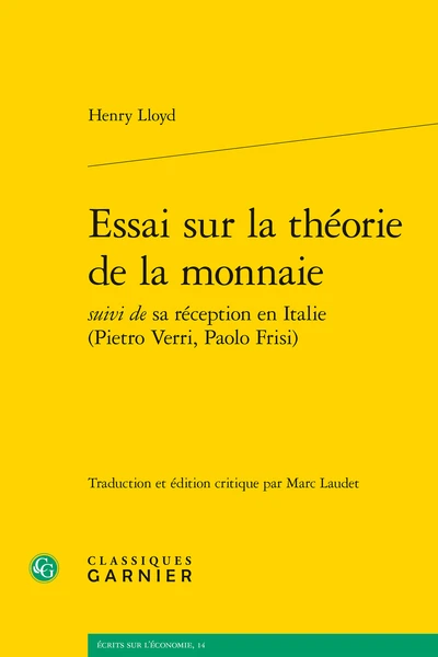 Essai Sur La Théorie De La Monnaie Suivi De Sa Réception En Italie (Pietro Verri, Paolo Frisi) 3 Essai Sur La Théorie De La Monnaie Suivi De Sa Réception En Italie (Pietro Verri, Paolo Frisi)